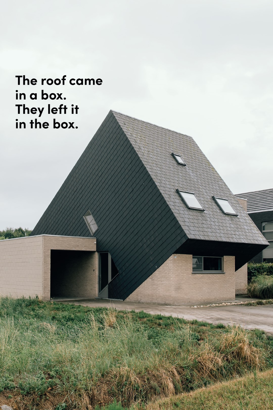 Ugly Belgian Houses - The roof came in a box